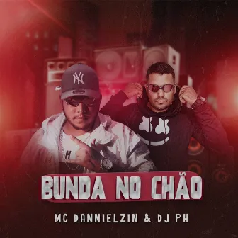 Bunda no Chão by MC Dannielzin