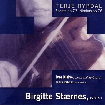 Rypdal: Sonata Op. 73 Og Nimbus Op. 76 by Birgitte Stærnes