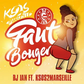 Faut bouger by DJ Ian