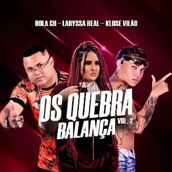 Os Quebra Balança 2 by Klose Vilao