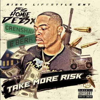 Take More Risk by BighomieDez