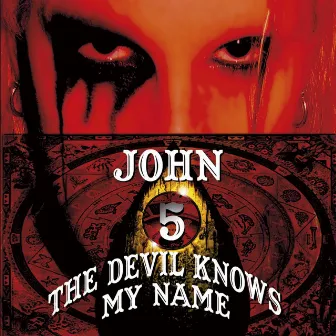 The Devil Knows My Name by John 5