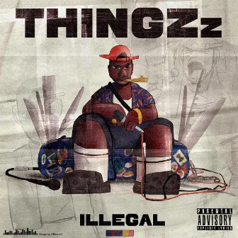 THINGZz by Illegal