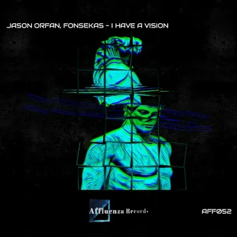 I Have a Vision by Jason Orfan