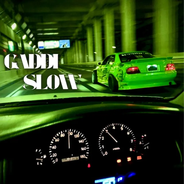 Gaddi Slow