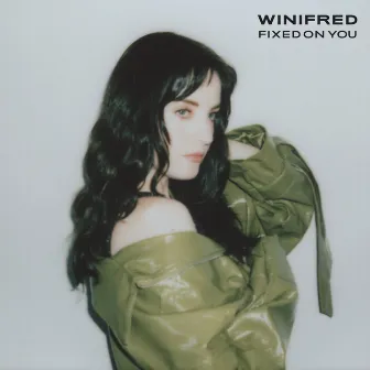 Fixed On You by Winifred