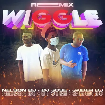 Wiggle (Remix) by Nelson Dj