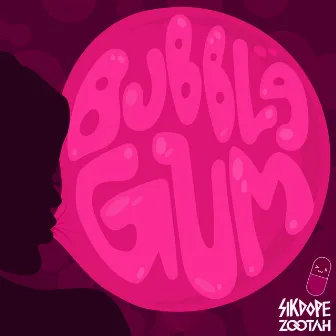 Bubblegum by ZOOTAH