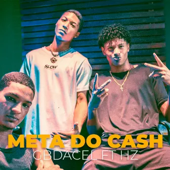 Meta do Cash by Hz skrr