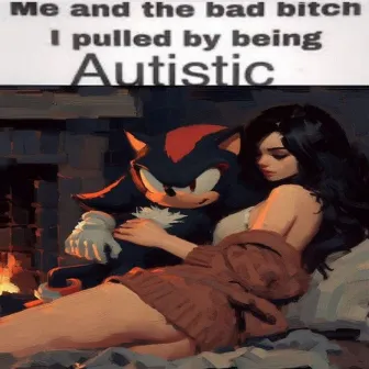 Me and the bad bitch I pulled by being Autistic by dn.aire