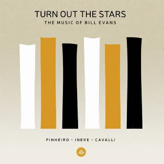 Turn out the Stars - the Music of Bill Evans by Eric Ineke