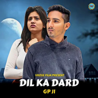 Dil Ka Dard by Gp Ji