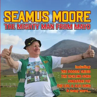 The Mighty Man from Mayo by Seamus Moore