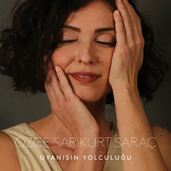 Uyanışın Yolculuğu by Özge Sarıkurt Saraç