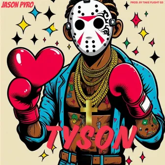 Tyson by Young Pyro