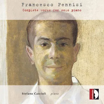 Pennisi: Complete Works for Solo Piano by Francesco Pennisi