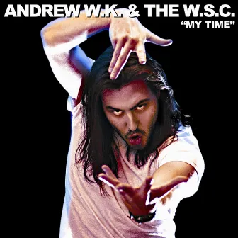 My Time by Andrew W.K.