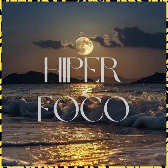 Hiper Foco by Boob