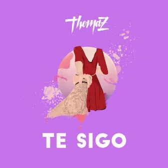 Te Sigo by Thomaz