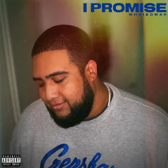 I Promise by WhoIsOmar