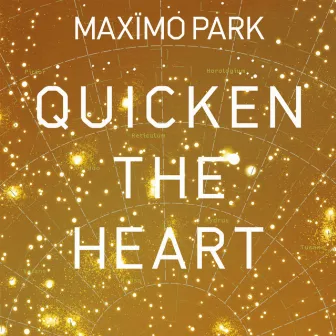 Quicken The Heart by Maximo Park