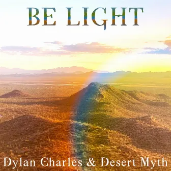 Be Light by Dylan Charles