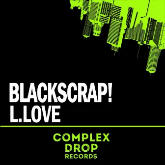 L.love by BlackScrap!