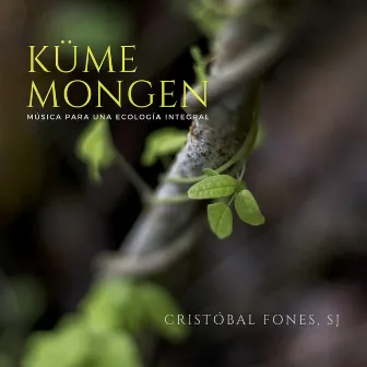 Küme Mongen by Cristóbal Fones, Sj