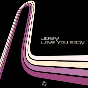 Love You Baby by Jowy