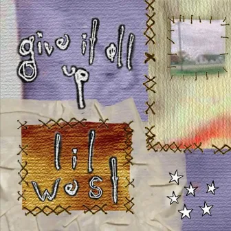 Give It All Up by Lil West