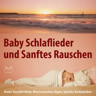 Baby Schlaflieder und Sanftes Rauschen - Kinder Einschlafmusik, Meeresrauschen, Regen, Spieluhr, Bachrauschen by Schlaf Helfer TA