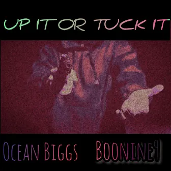 Up It Or Tuck It by Ocean Biggs