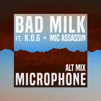 Microphone (Alt Mix) by Bad Milk