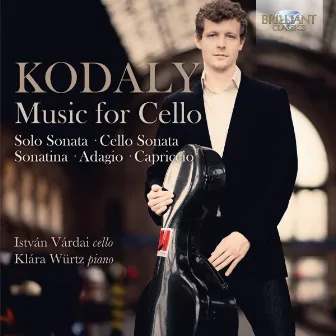 Kodaly: Music for Cello by Unknown Artist