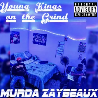 Young Kings on the Grind by Murda