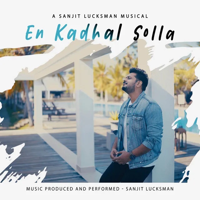 En Kadhal Solla