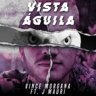 Vista Águila by Vince Morgana