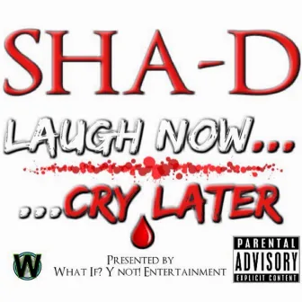 Laugh Now… Cry Later - EP by Shad