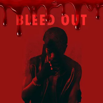 Bleed Out by Lord Zekhu Kheswa