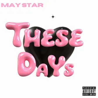 These Days by May Star