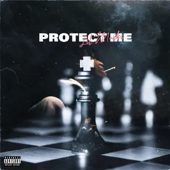 Protect Me by Lil Macks