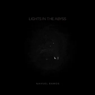 Lights in the Abyss by Nahuel Ramos