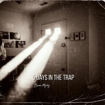 5 Days in the Trap by Beano Marley