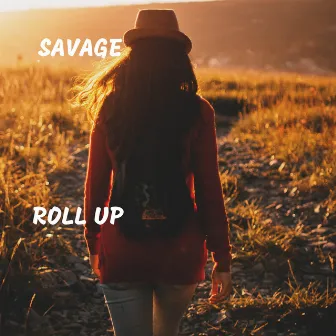 Roll Up by Savage