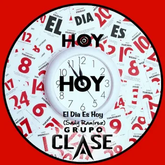 El Día Es Hoy by Grupo Clase