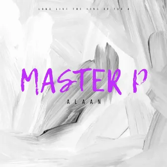 Master P by Alaan