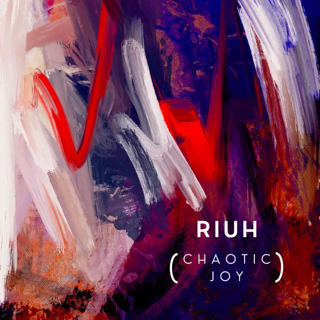 RIUH (Chaotic Joy) - Studio Version