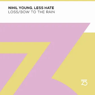 Loss/Bow To The Rain by Nihil Young