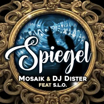 Spiegel by DJ Dister