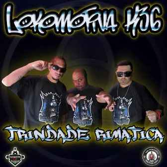 Trindade Rimática by Lokomotiva K36